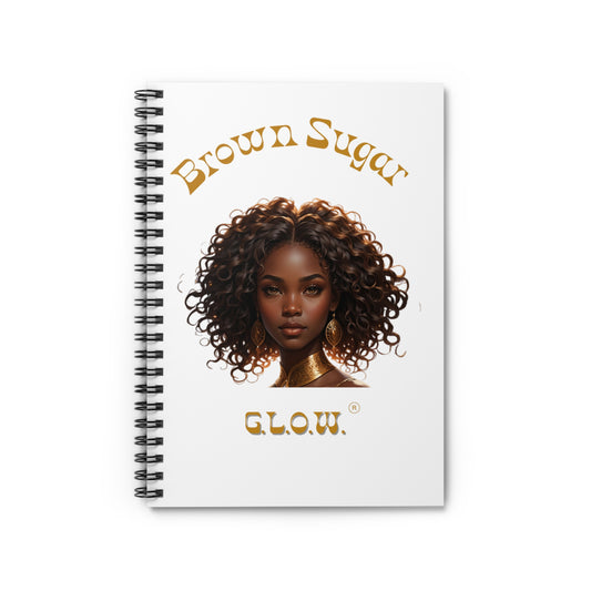 Brown Sugar G.L.O.W. Spiral Notebook - Ruled Line